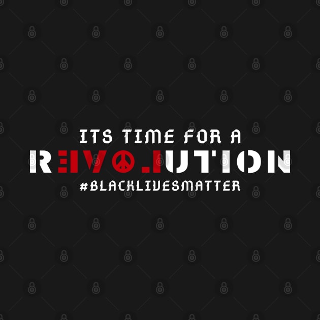 BLM Its Time For A Revolution by Just Kidding Co.