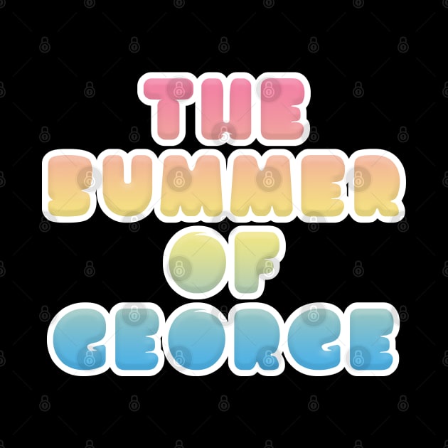 The Summer Of George! by DankFutura