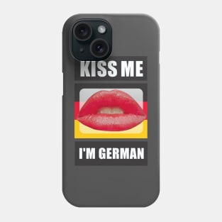 Kiss Me I'm German Phone Case