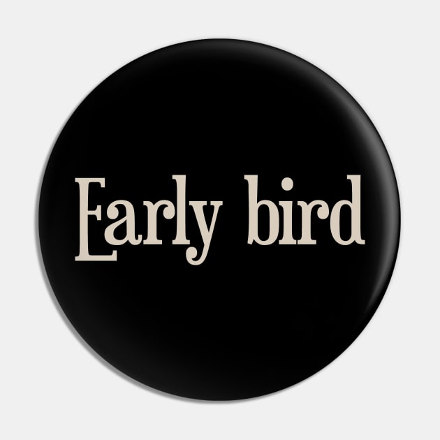 Early Bird Pin by calebfaires