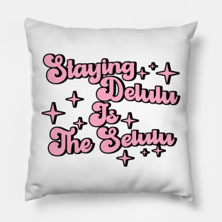 Delulu Is The Solulu - Being Lulu is the Solulu Womens Mens Pillow