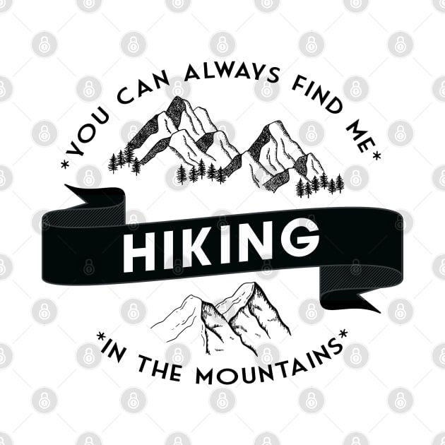 You can always find me HIKING in the mountains by BoogieCreates