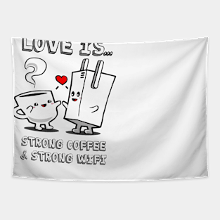 Strong Coffee and Strong WiFi Tapestry