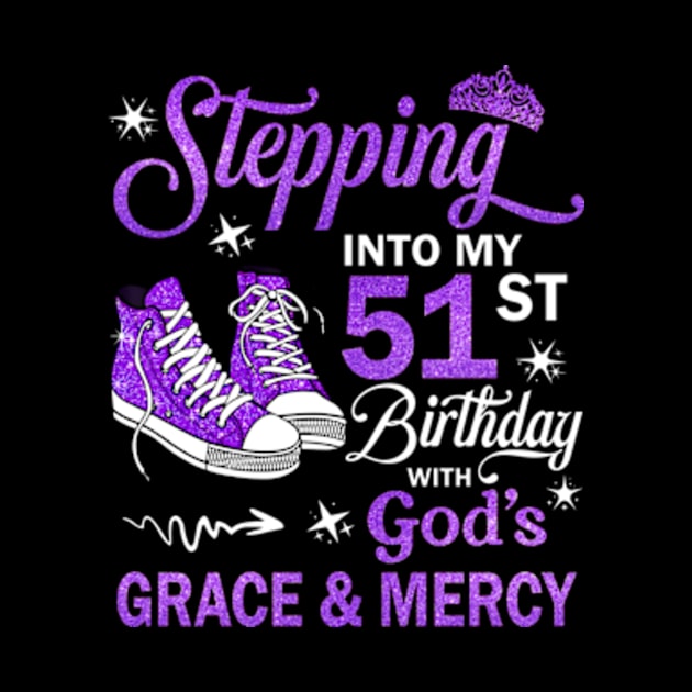 Stepping Into My 51st Birthday With God's Grace & Mercy Bday by MaxACarter