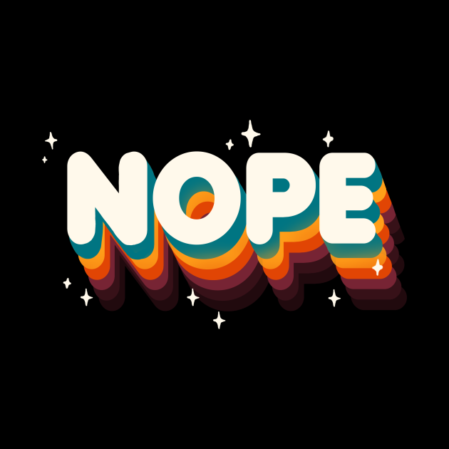 Nope Meme Funny Sassy Quote Rainbow Lettering Nope Pin TeePublic
