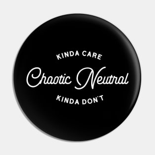 Chaotic Neutral Alignment Kinda Care Kinda Don't Roleplaying Addict - Tabletop RPG Vault Pin