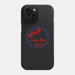 Soca Can Fix It Font Art Design - Soca Mode Phone Case