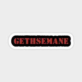 Gethsemane Magnet