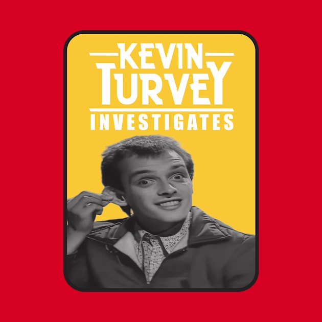 Kevin Turvey Investigates - Yellow Background by Sorry Frog