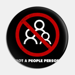 Not A People Person Pin