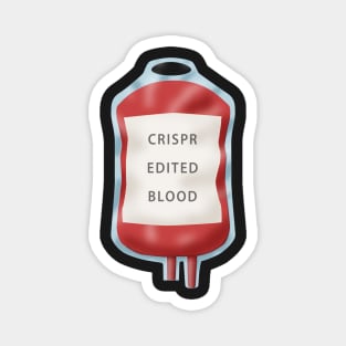 CRISPR Edited Blood, Blood Bag Magnet