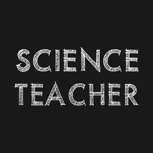 SCIENCE TEACHER T-Shirt