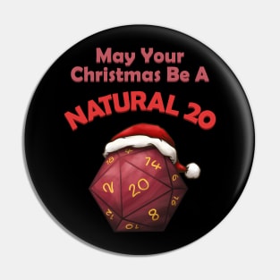 May Your Christmas Be A Natural 20 Pin