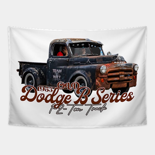 Old 1953 Dodge B-series 1-2-Ton Truck Tapestry by Gestalt Imagery