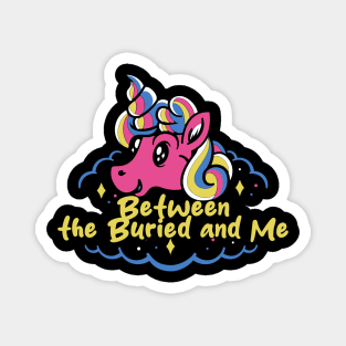 between and the last unicorn Magnet