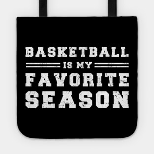 Basketball Is My Favorite Season - Gift For Basketball Lover Tote