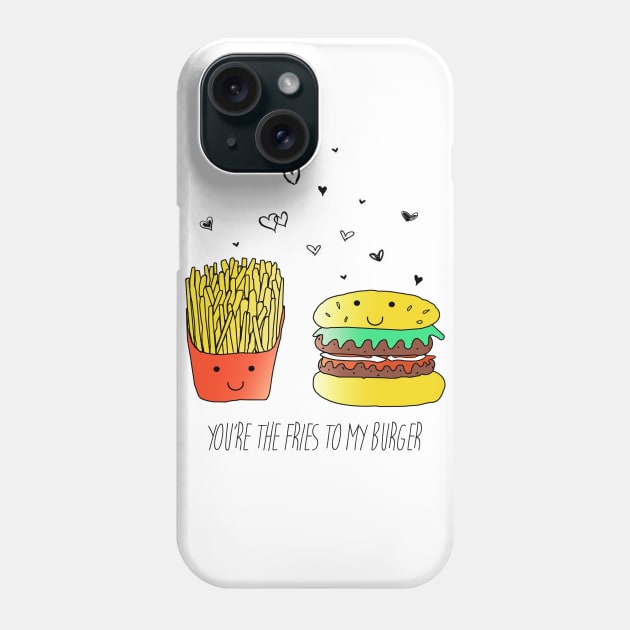 You're the fries to my burger Phone Case by Red
