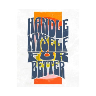 Handle Myself // T-Shirt