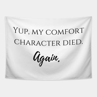yup, my comfort character died again Tapestry