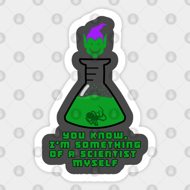 I'm Something of a Scientist Myself - Scientist - Sticker