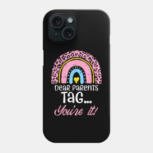 Dear Parents Tag You'Re It Teacher Last Day Of School Women Phone Case