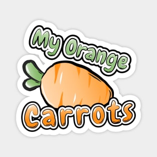 My Orange Carrots Magnet