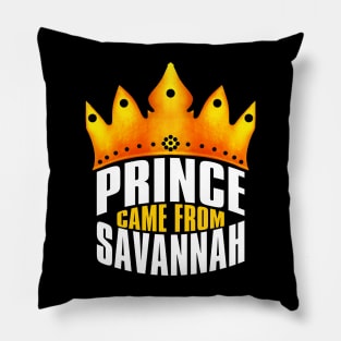 Prince Came From Savannah, Savannah Georgia Pillow