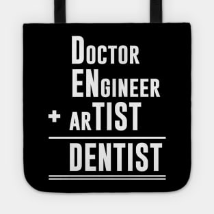 Doctor engineer artist dentist Tote