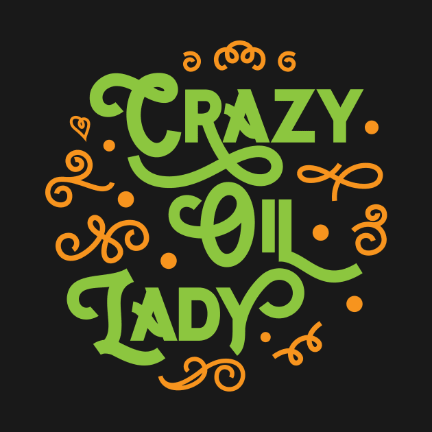 Crazy Oil Lady' Essential Oil by ourwackyhome