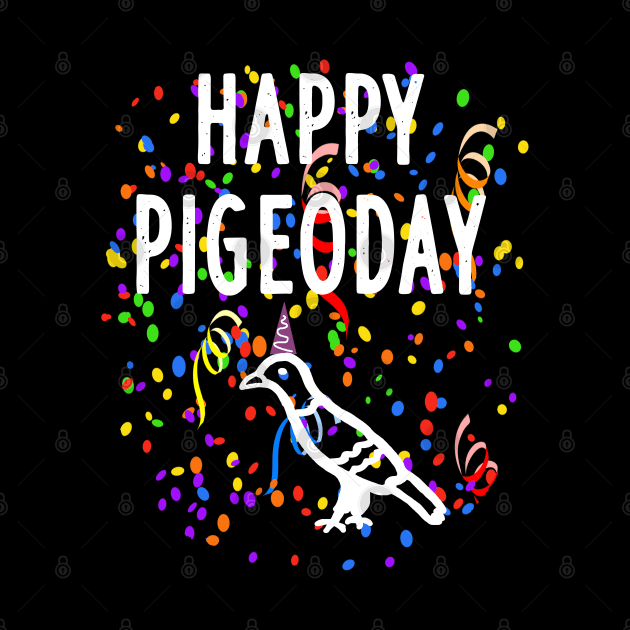 Happy pigeon day pigeon animal breeder motif forage by FindYourFavouriteDesign