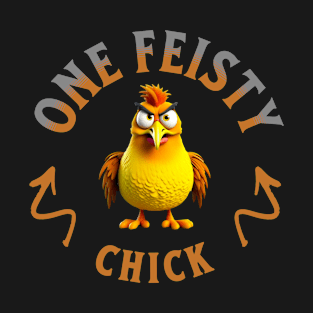 One Feisty Chick T-Shirt