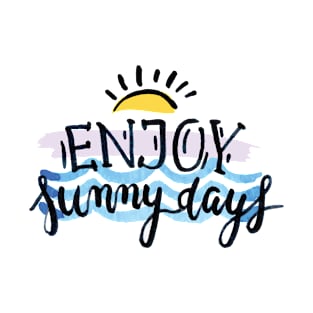 enjoy sunny day T-Shirt