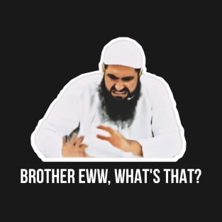 Brother eww T-Shirt
