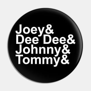 Joey& Dee Dee& Johnny& Tommy& Pin