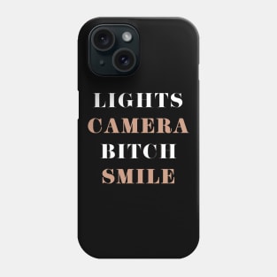 Lights Camera And Smile Phone Case