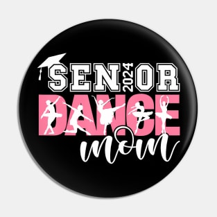 Dance Senior Mom 2024 Dancing Senior Mother 2024 Pin