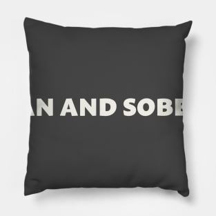 Clean and Sober AF Pillow