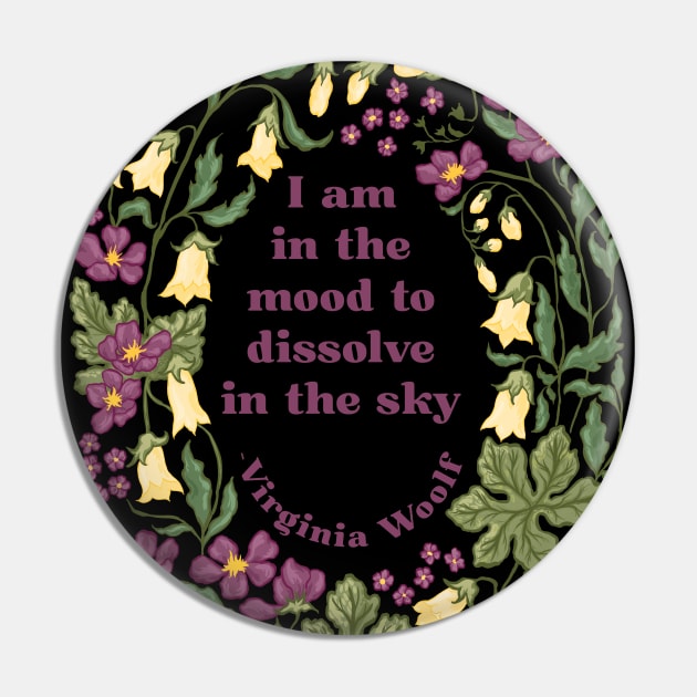 Virginia Woolf: I am in the mood to dissolve in the sky Pin by FabulouslyFeminist