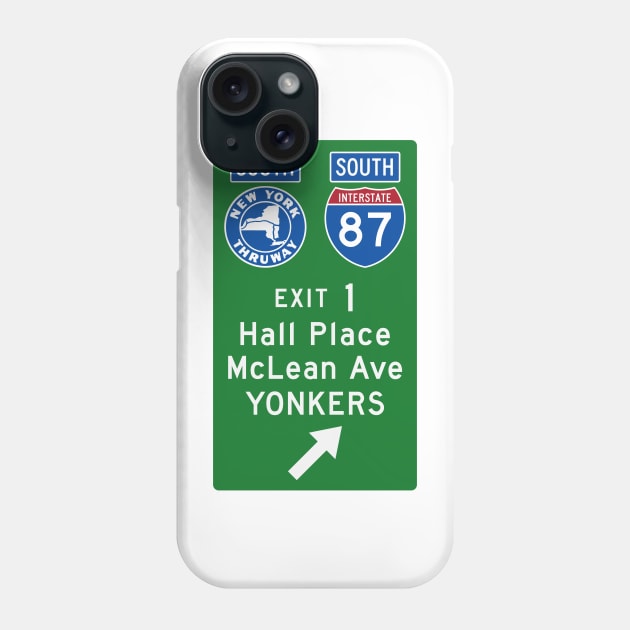 New York Thruway Southbound Exit 1: Hall Place McLean Ave Yonkers Phone Case by MotiviTees