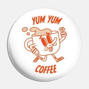 Yum Yum Coffee Pin