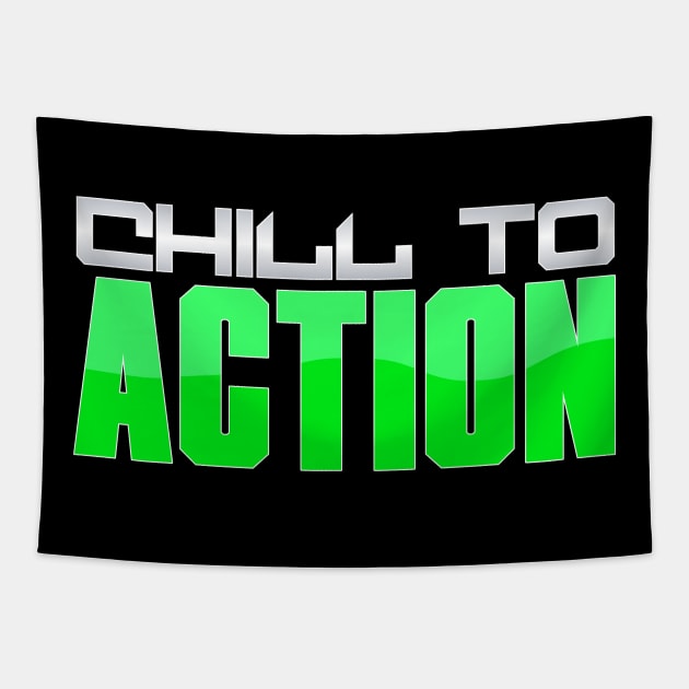 Chill To Action Tapestry by kelseykins90