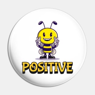 Bee Positive Pin