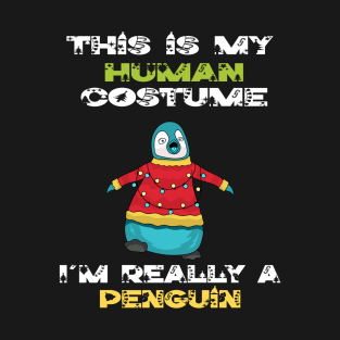 This Is My Human Costume I'm Really A Penguin Lover Christmas Gift Idea Penguin Cartoon T-Shirt