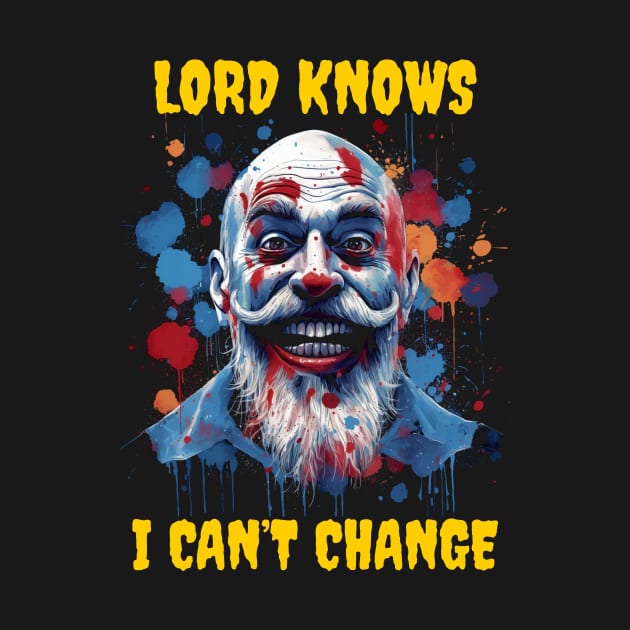 Lord knows I can’t change by Popstarbowser