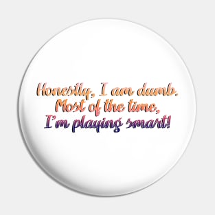 West Wing Quote - Playing Smart Pin