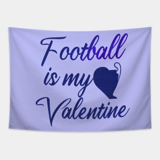 Football is my valentine Tapestry