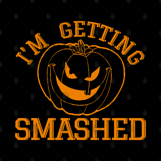 I'm Getting Smashed by PopCultureShirts