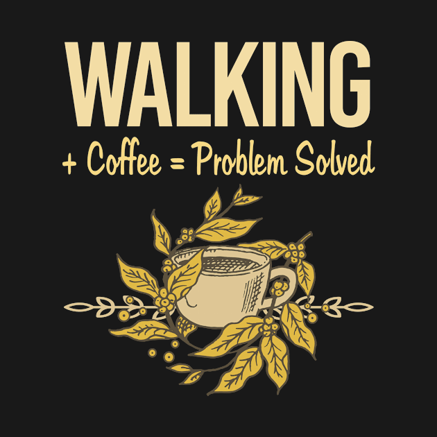 Problem Solved Coffee Walking by Happy Life