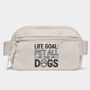 Life Goal: Pet All the Dogs, Dog Lover’s Dream Bag
