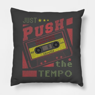 push the tempo Pillow